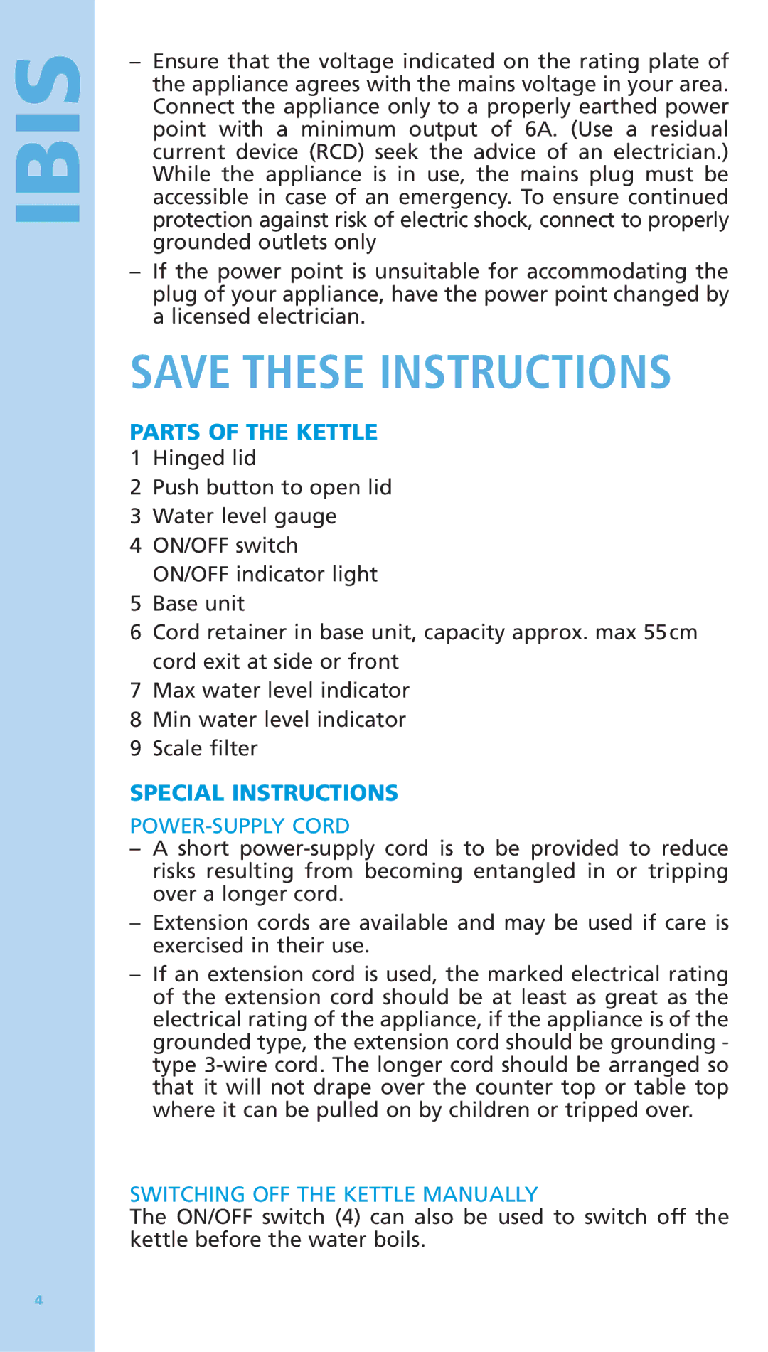 Bodum 5500-16 manual Parts of the Kettle, Special Instructions, POWER-SUPPLY Cord, Switching OFF the Kettle Manually 