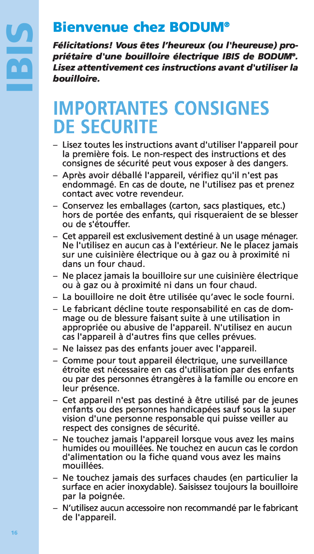 Bodum 5500-16 manual Importantes Consignes De Securite, Bienvenue chez BODUM, Ibis 