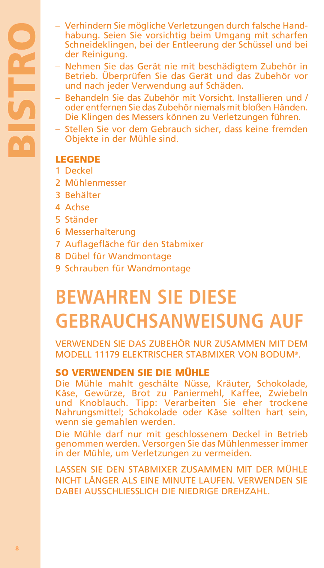 Bodum K11204 manual Bewahren SIE Diese Gebrauchsanweisung AUF, SO Verwenden SIE DIE Mühle 