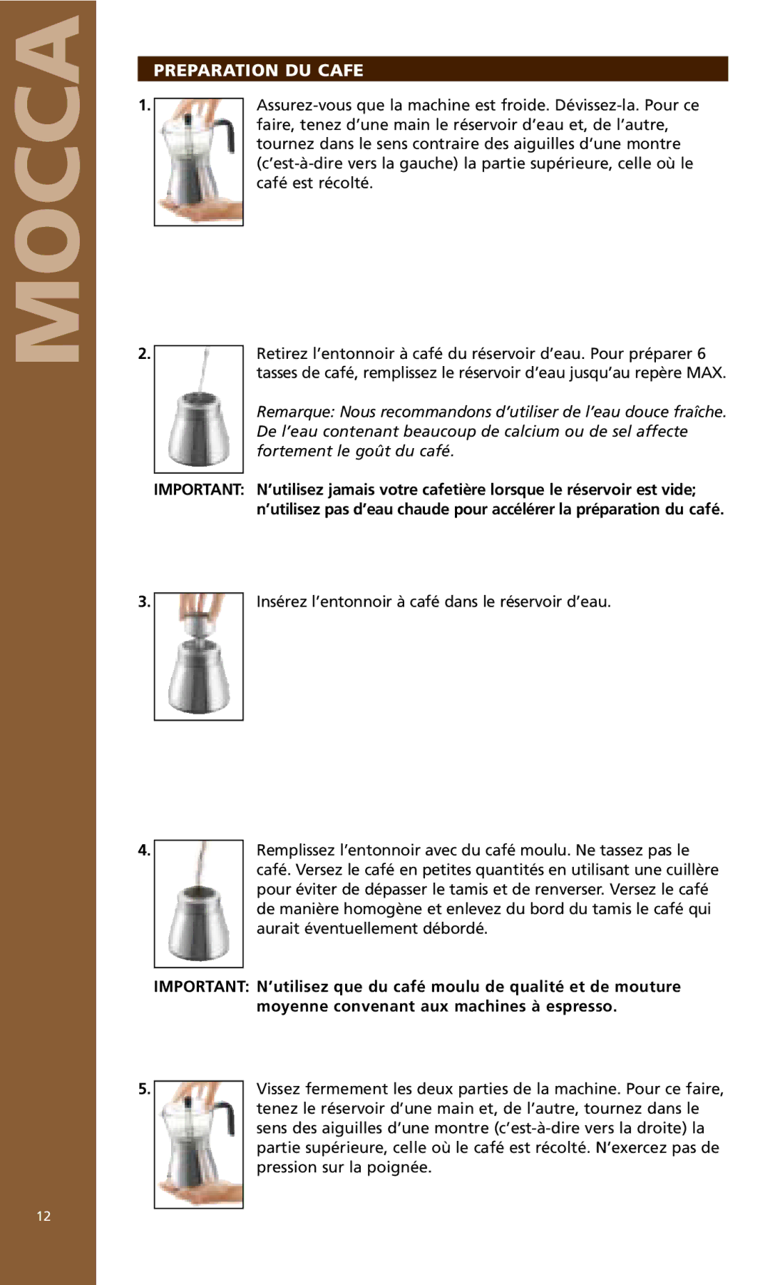 Bodum MOCCA 1176 USA manual Preparation DU Cafe 