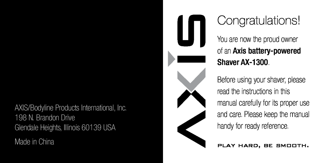 Bodyline Products International AX-1300 Congratulations, AXIS/Bodyline Products International, Inc 198 N. Brandon Drive 