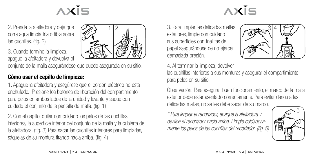 Bodyline Products International AX1330 Las cuchillas. fig Cuando termine la limpieza, Cómo usar el cepillo de limpieza 