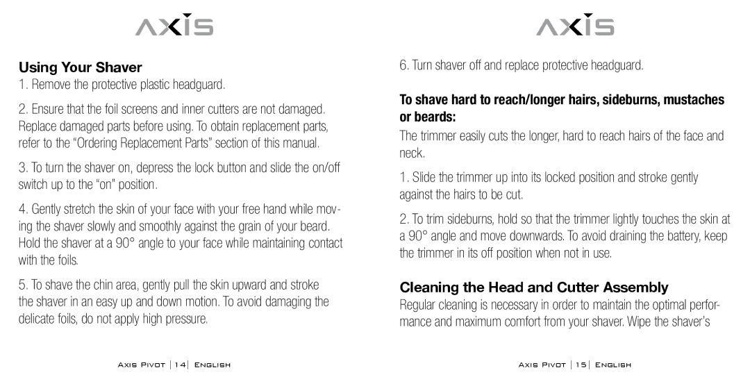 Bodyline Products International AX1330 instruction manual Using Your Shaver, Remove the protective plastic headguard 