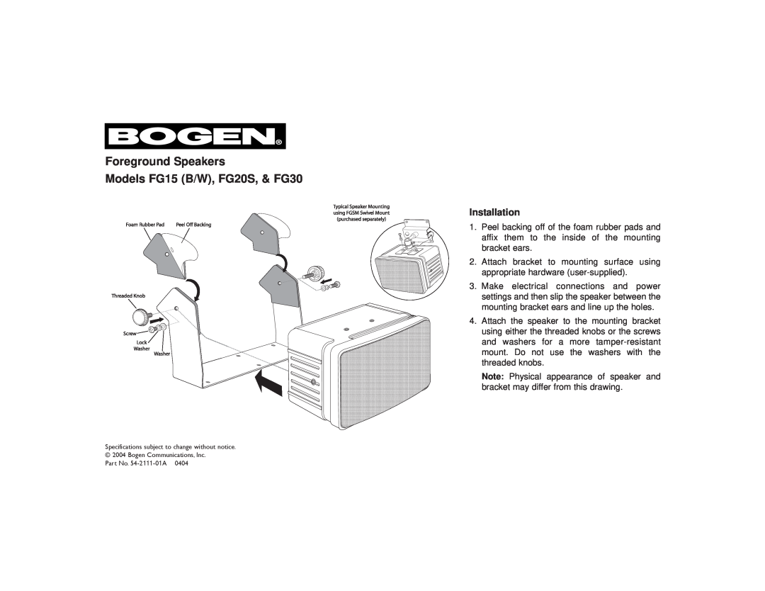 Bogen W), FG15(B specifications Foreground Speakers, Models FG15 B/W, FG20S, & FG30, Installation 