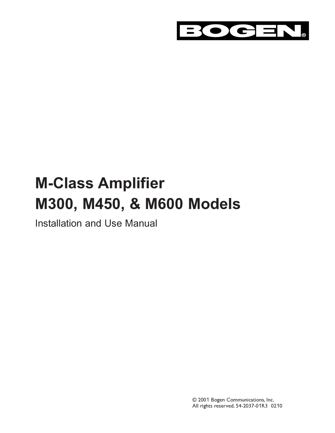 Bogen BOGEN M300 manual Class Amplifier M300, M450, & M600 Models 