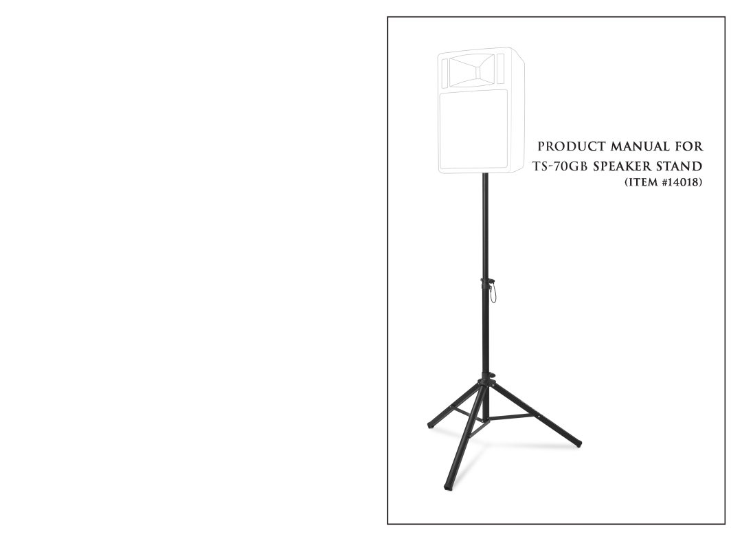 Bogen manual PRODUCT MANUAL FOR TS-70GBSPEAKER STAND, ITEM #14018 