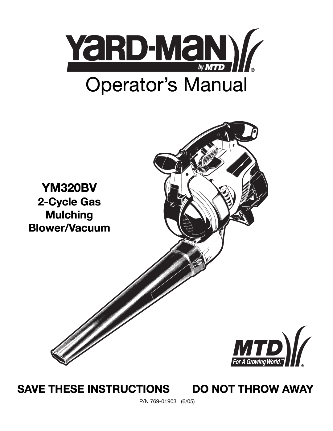 Bolens YM320BV manual Operator’s Manual, CycleGas Mulching Blower/Vacuum, Save These Instructions Do Not Throw Away 