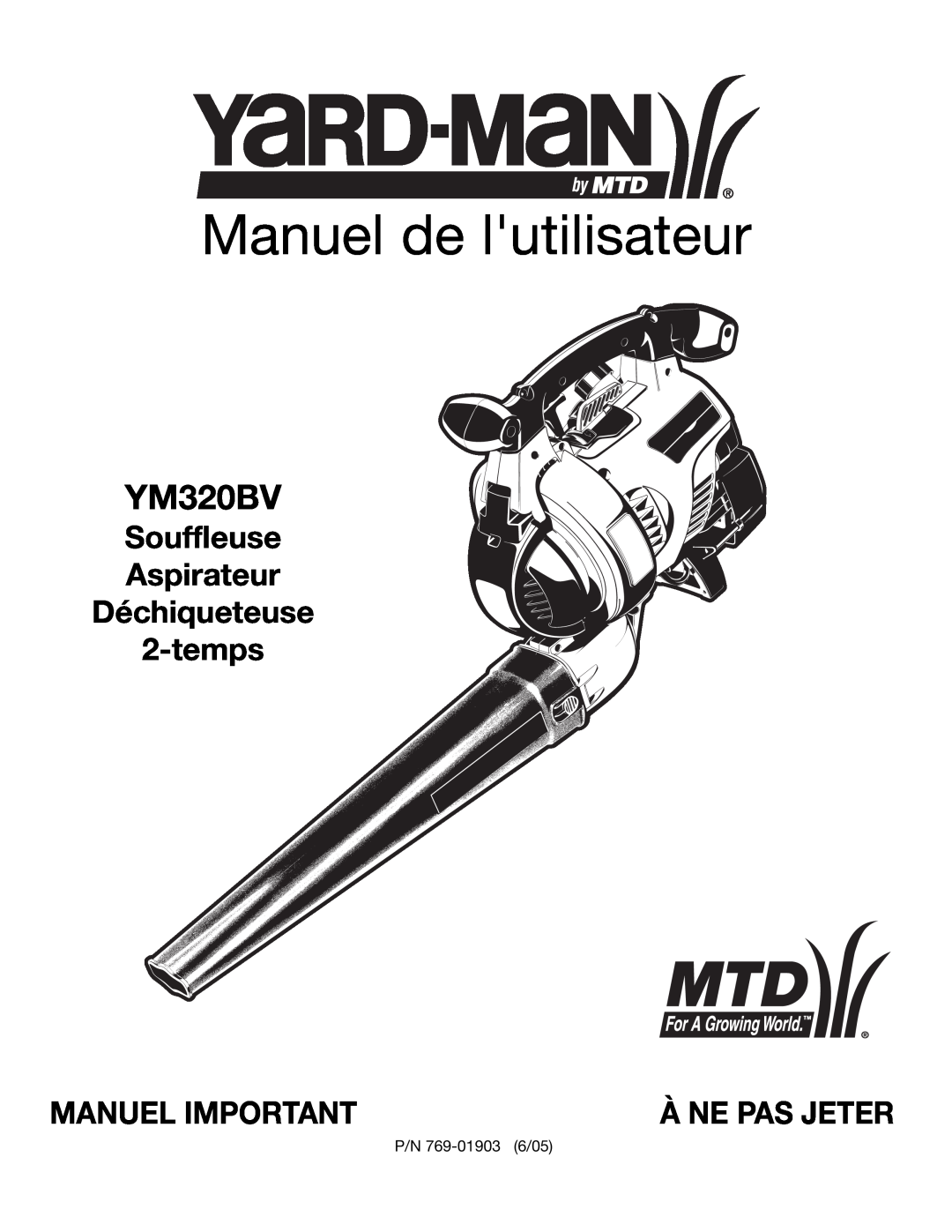 Bolens YM320BV manual Manuel de lutilisateur, Souffleuse Aspirateur Déchiqueteuse 2-temps, Manuel Important, À Ne Pas Jeter 