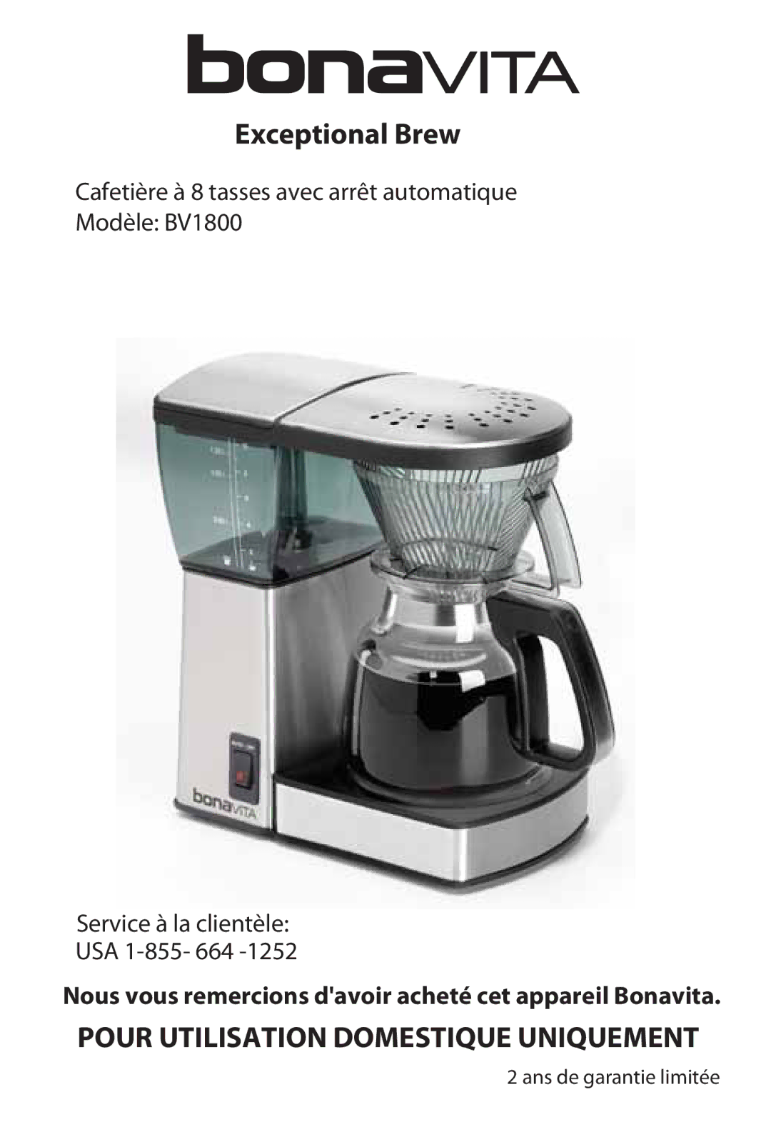 Bonavita BV1800 warranty Pour Utilisation Domestique Uniquement 