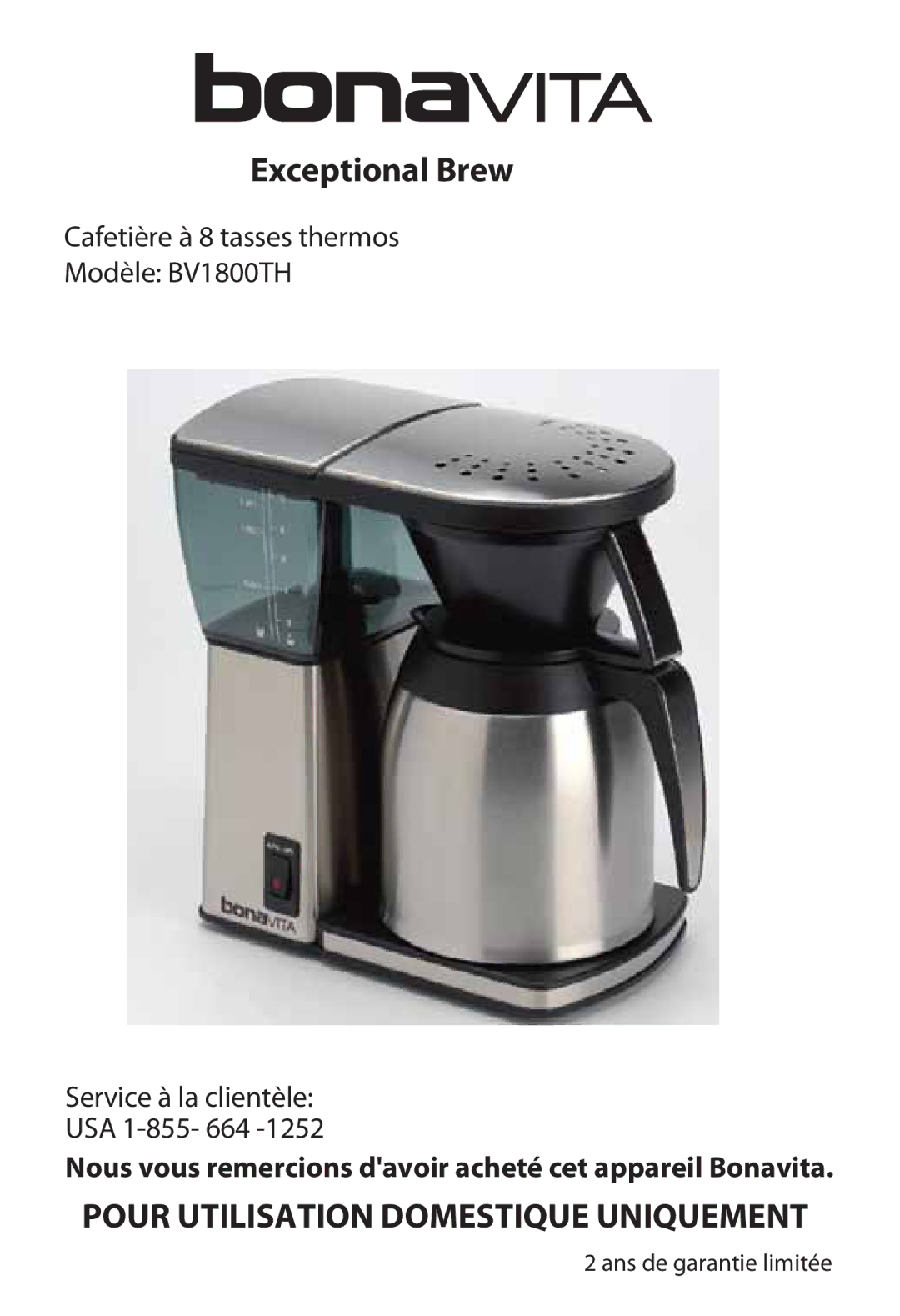 Bonavita BV1800TH warranty Pour Utilisation Domestique Uniquement 