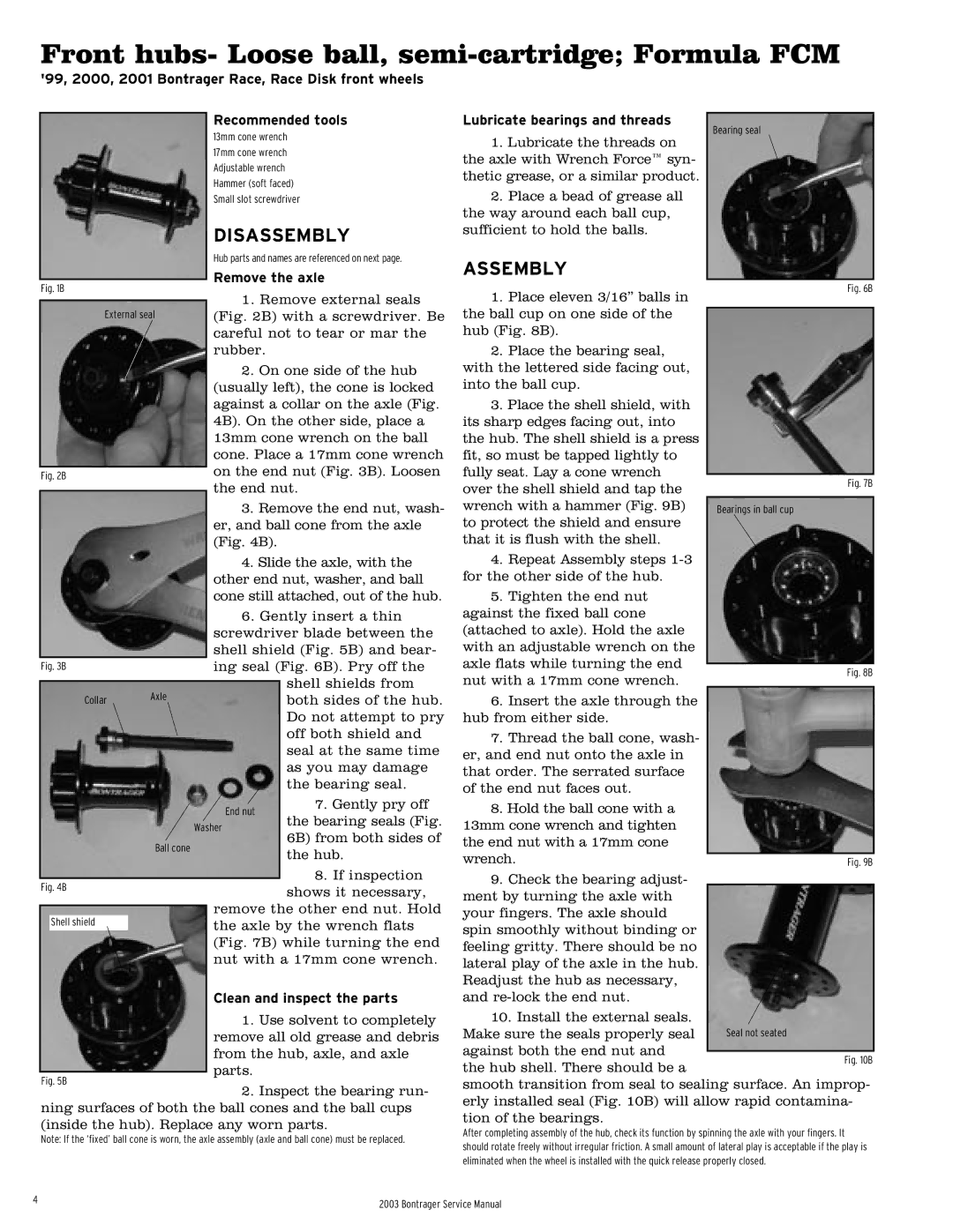 Bontrager 231793 service manual Front hubs- Loose ball, semi-cartridge Formula FCM, While turning the end 