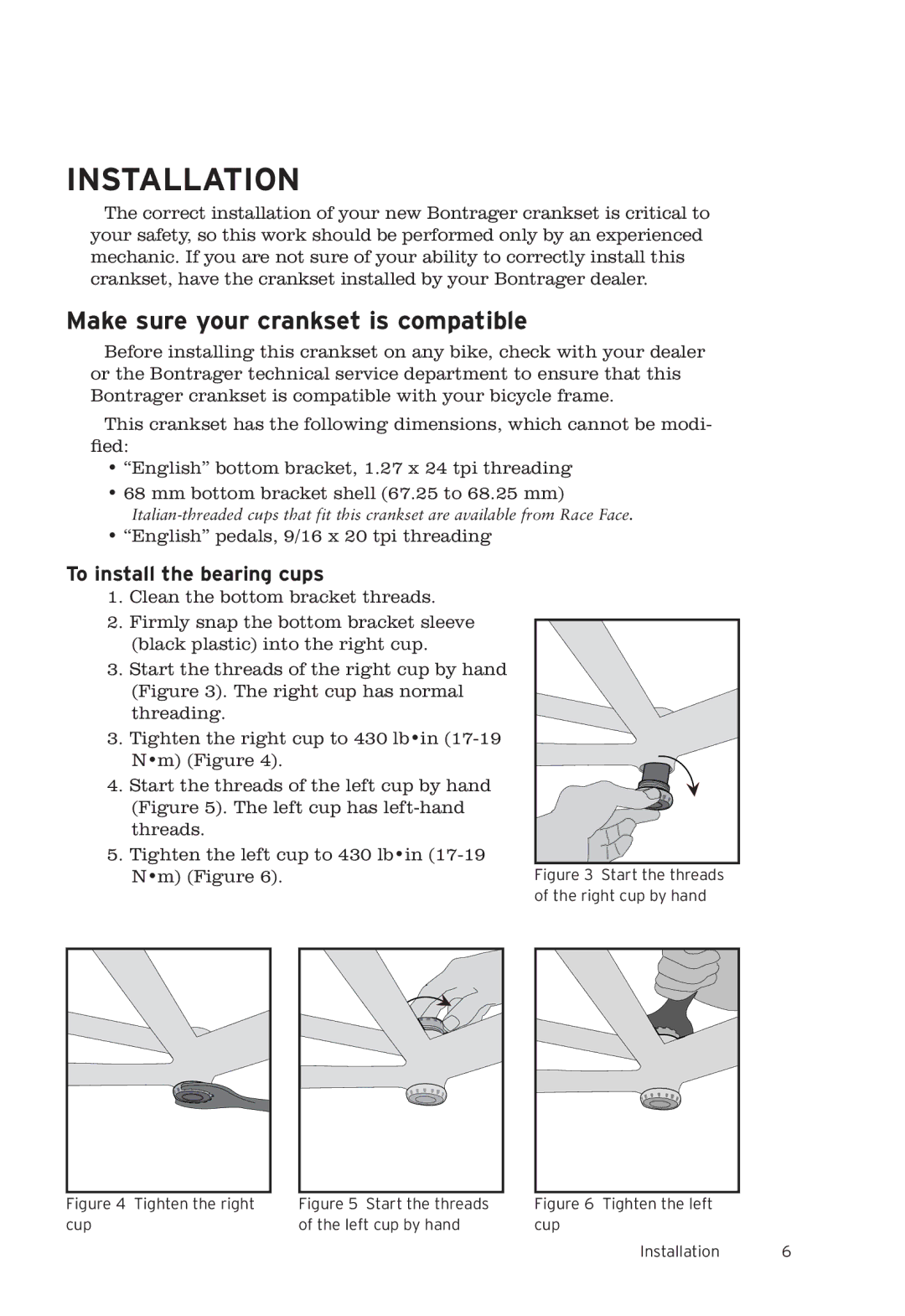 Bontrager 283415 manual Installation, Make sure your crankset is compatible, To install the bearing cups 