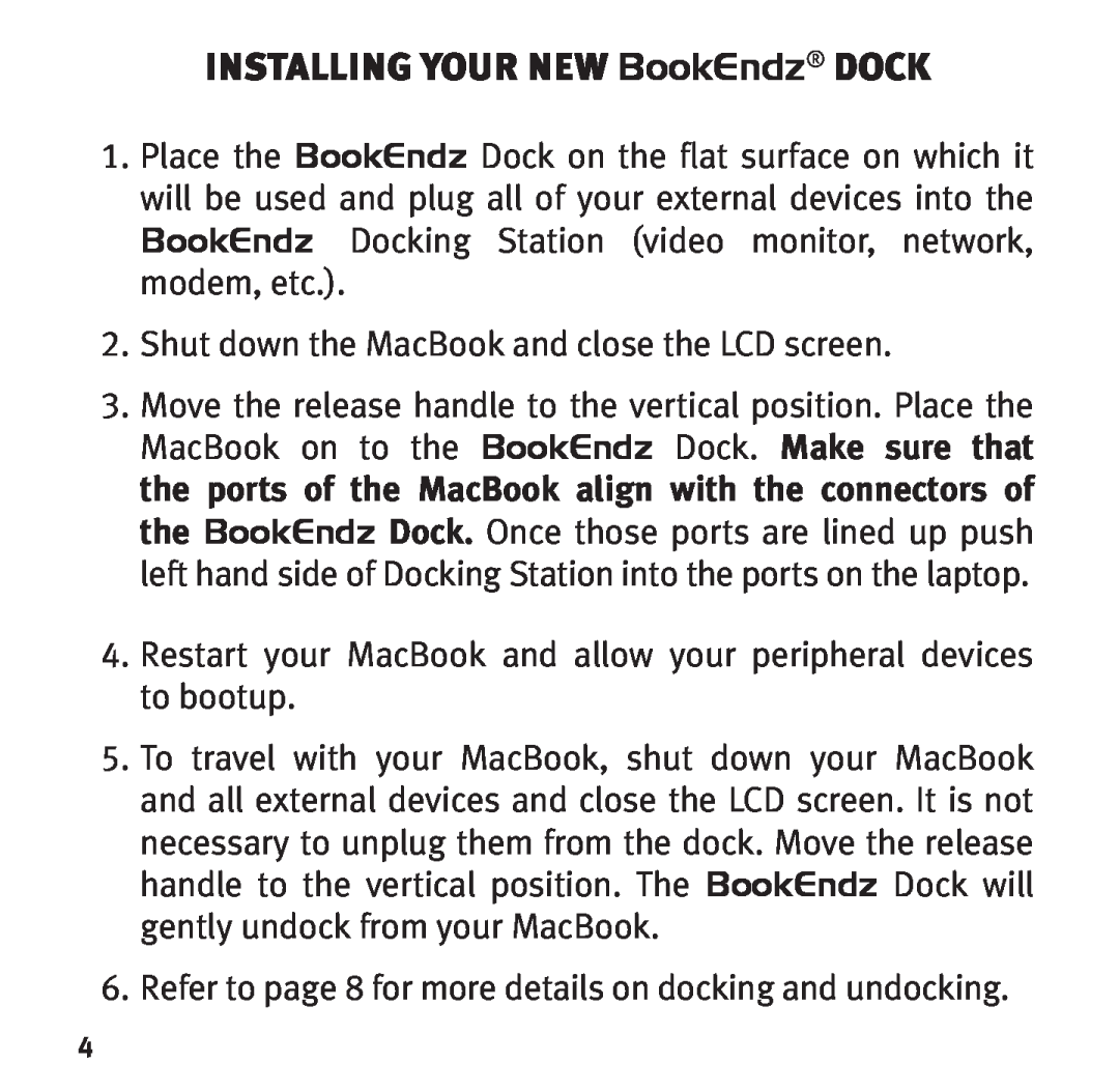 Bookendz BE-MB13AL, BE-10332 manual Installing your New BookEndz dock 