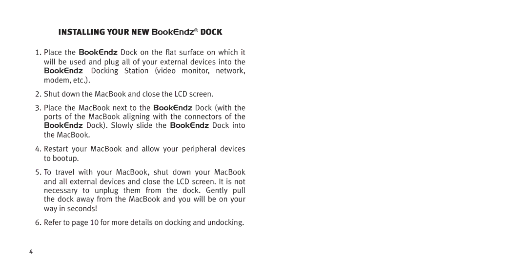 Bookendz BE-MB13W, BE-10281 owner manual Installing your New BookEndz dock 