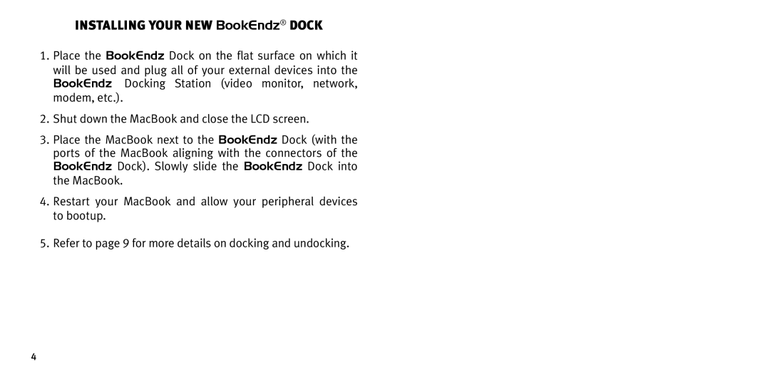 Bookendz BE-MB13WT, BE-10363 manual Installing your New BookEndz dock 