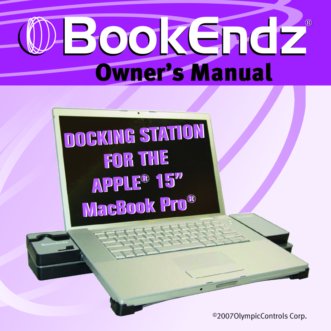 Bookendz BE-10291, BE-MBP15F owner manual BookEndzq, Owner’s Manual, APPLE 15”, MacBook, Docking, Station, For The 