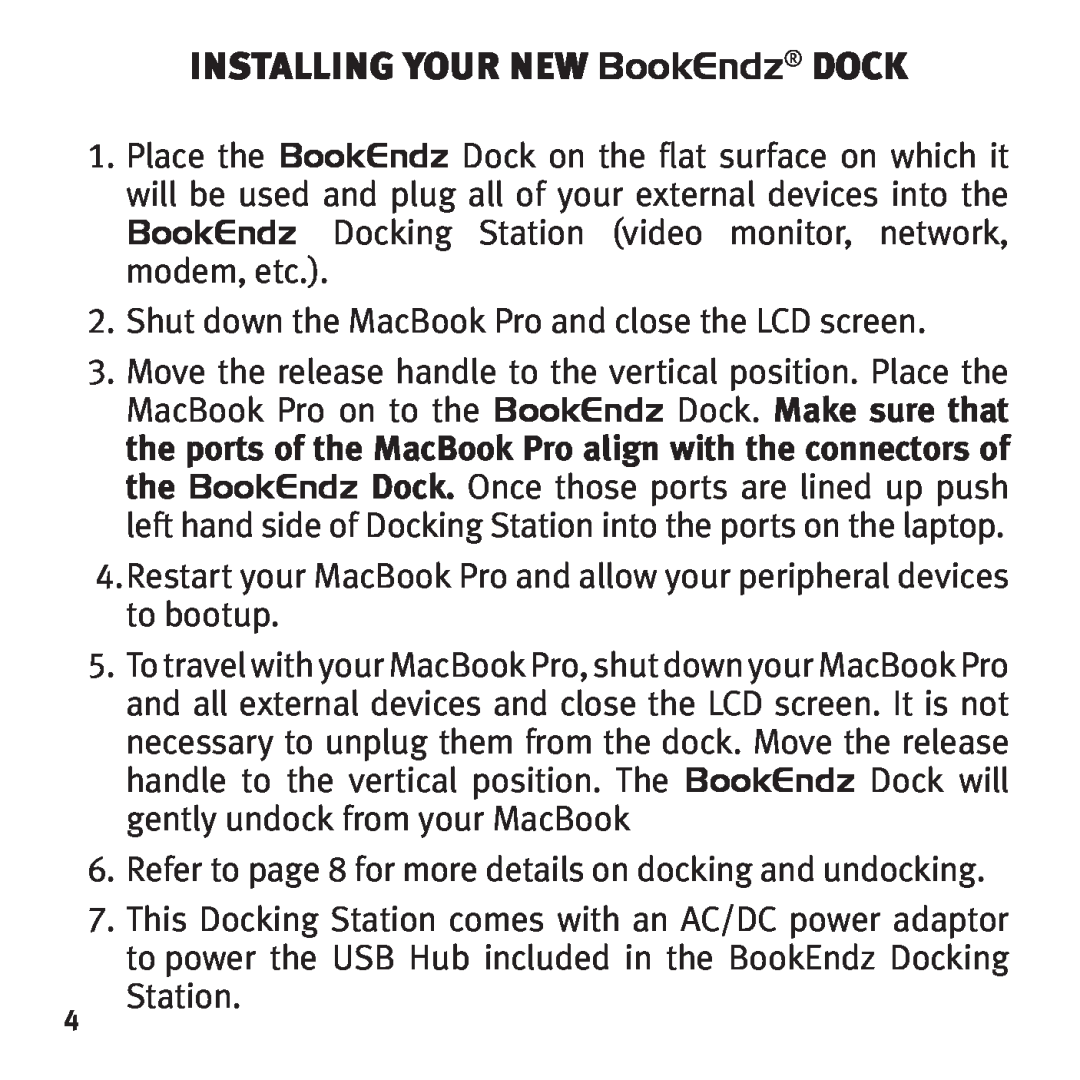 Bookendz BE-MBP17TB, BE-10369 manual Installing your New BookEndz dock 