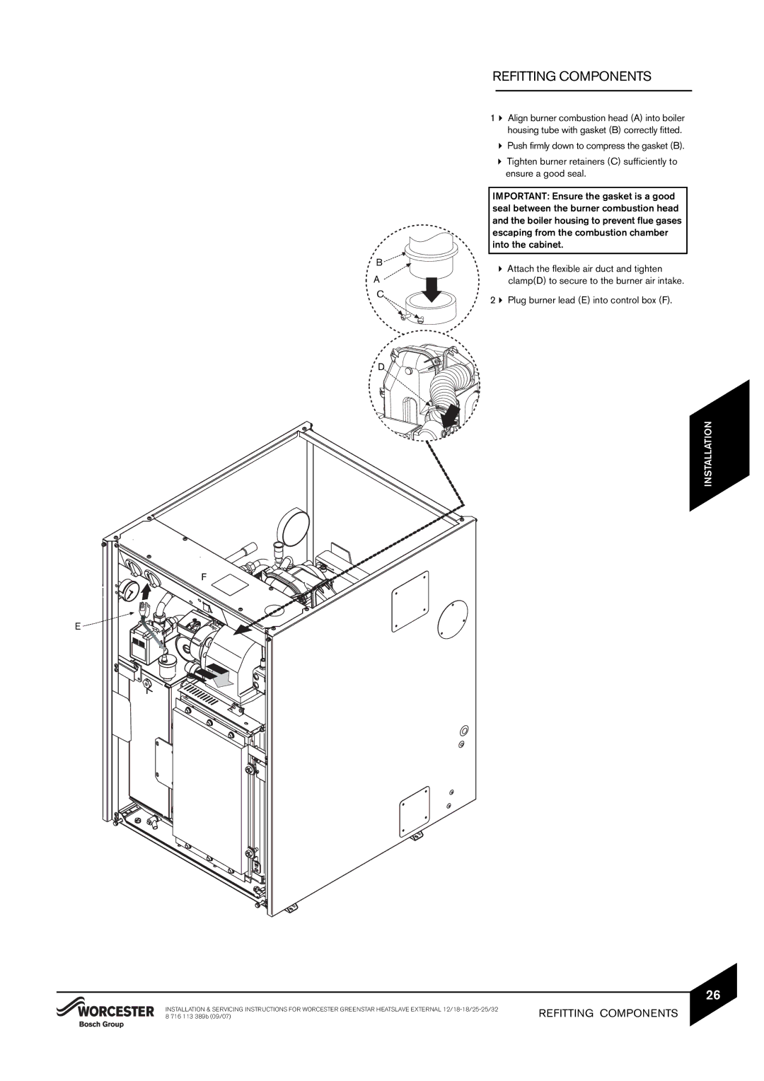 Bosch Appliances 18/25, 25/32kW, 12/18 instruction manual Refitting Components, Plug burner lead E into control box F 