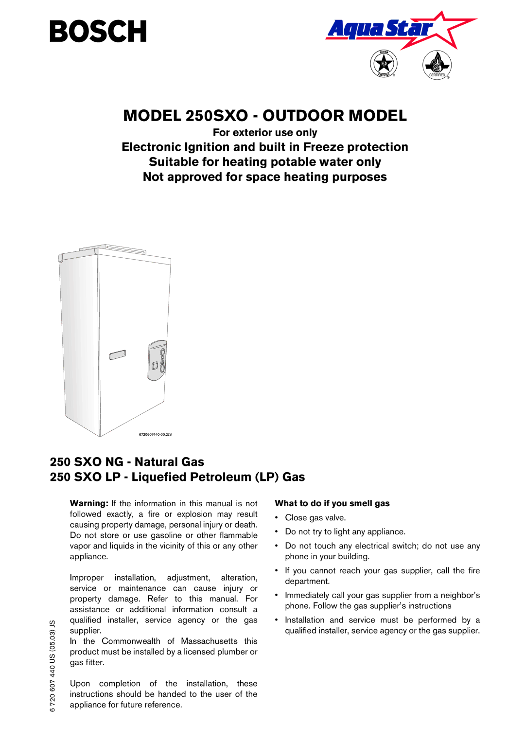 Bosch Appliances 250 SXO LP, 250 SXO NG manual Electronic Ignition and built in Freeze protection, For exterior use only 