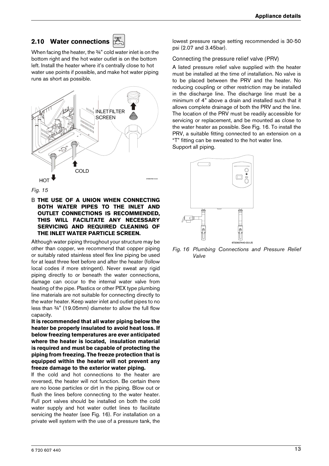 Bosch Appliances 250 SXO LP Water connections, Support all piping, Other than copper, we recommend that copper piping 