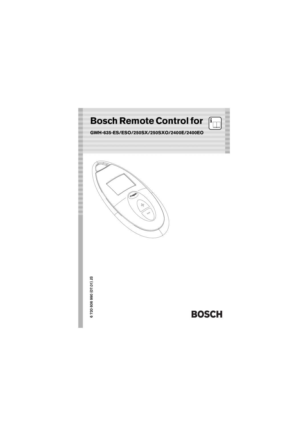 Bosch Appliances manual GWH-635-ES/ESO/250SX/250SXO/2400E/2400EO, Bosch Remote Control for 