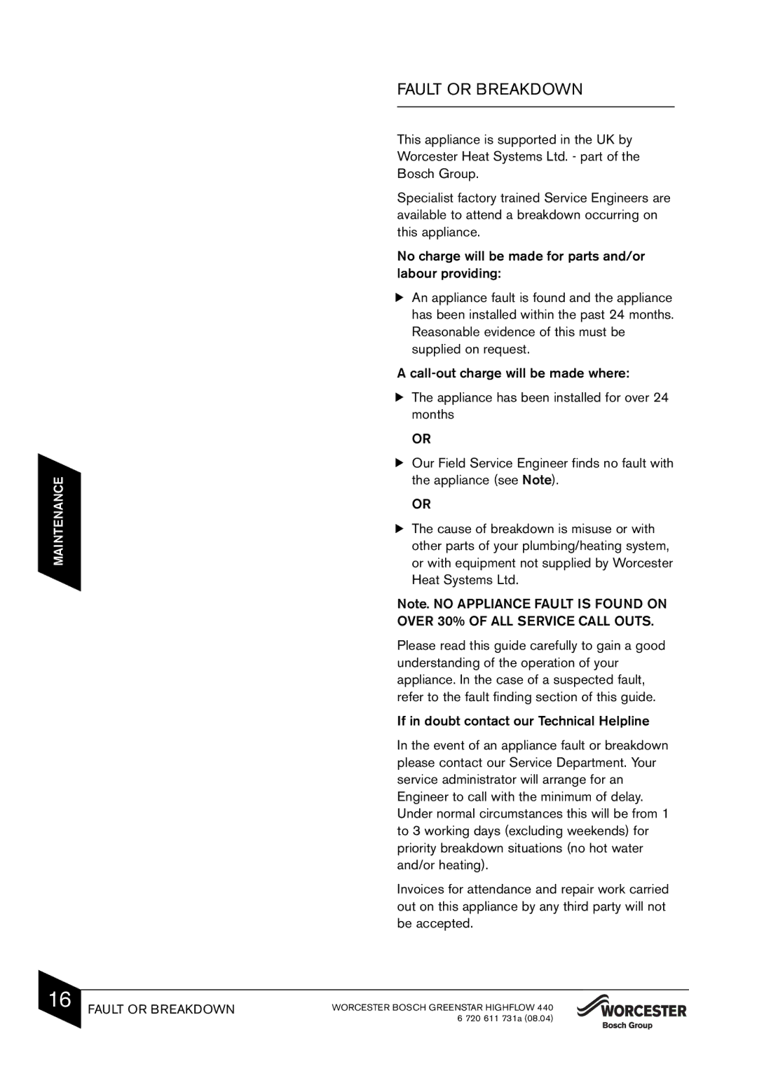 Bosch Appliances 440 manual Fault or Breakdown, If in doubt contact our Technical Helpline 