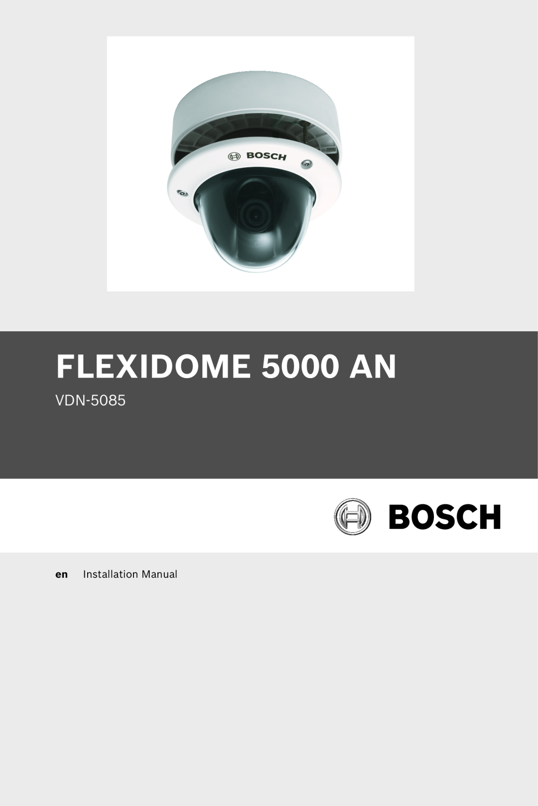 Bosch Appliances installation manual FLEXIDOME 5000 AN, VDN-5085, en Installation Manual 