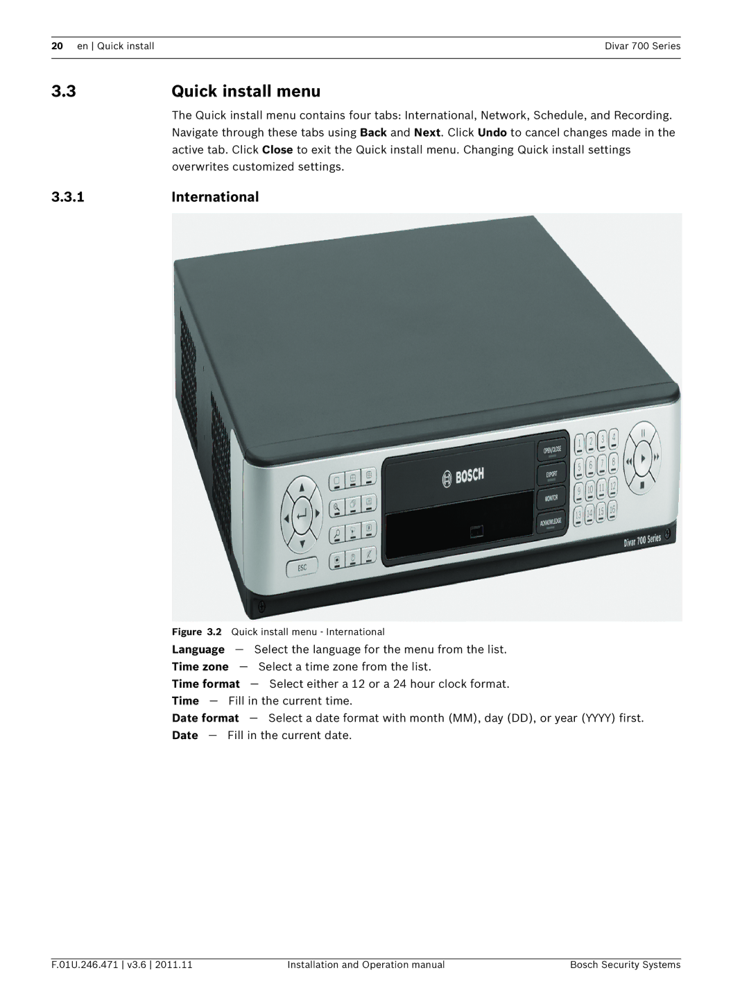 Bosch Appliances 700 operation manual Quick install menu, International 