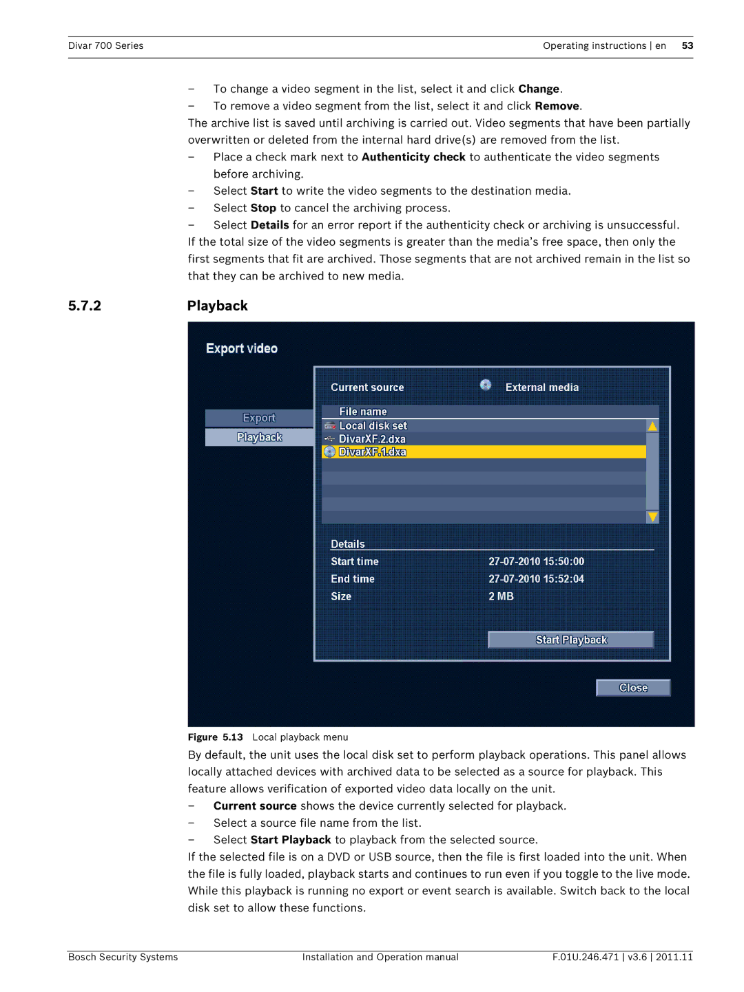 Bosch Appliances 700 operation manual 2Playback, Local playback menu 