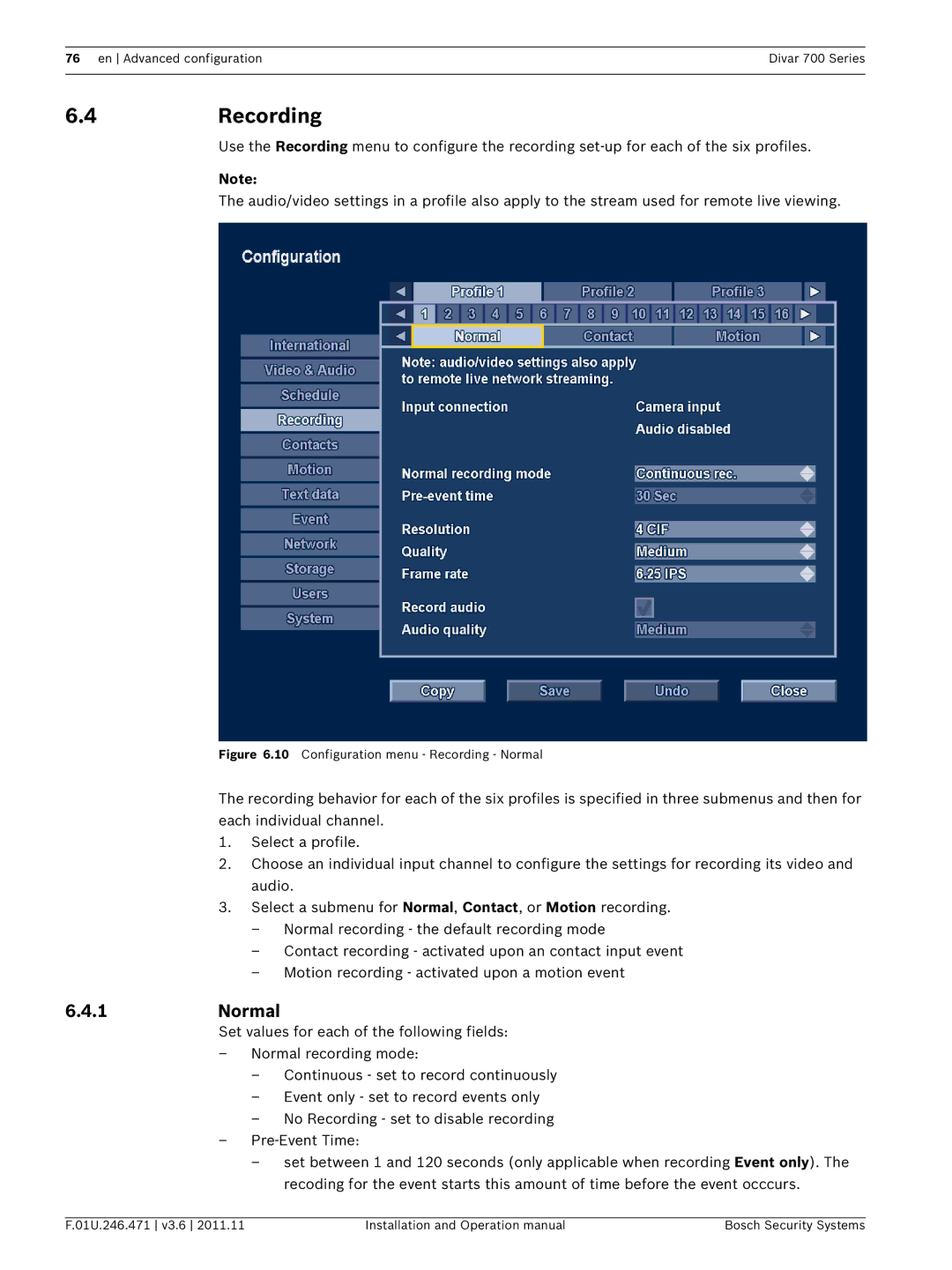 Bosch Appliances 700 operation manual 4Recording, 1Normal 