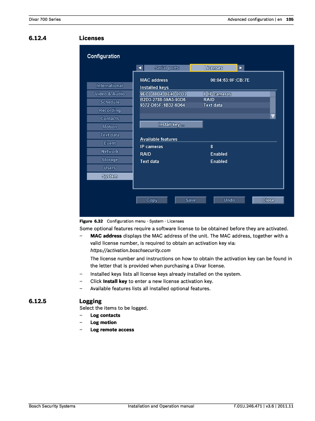 Bosch Appliances 700 operation manual 6.12.4Licenses, 6.12.5Logging, Log contacts –Log motion –Log remote access 