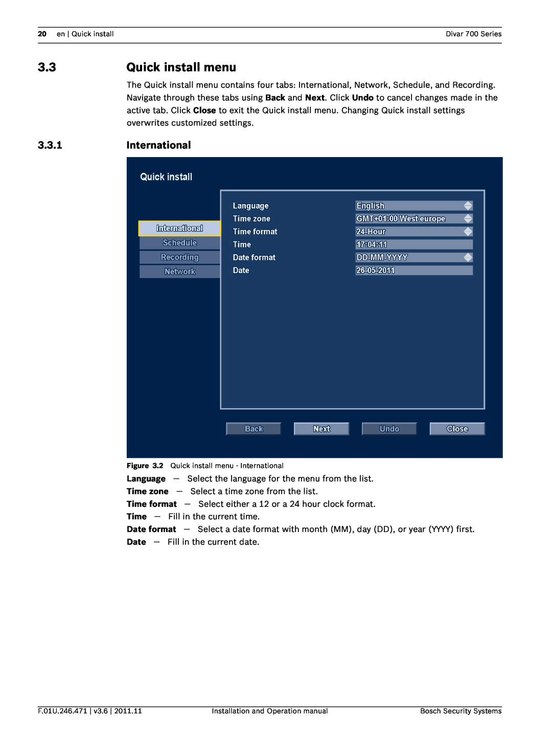 Bosch Appliances 700 operation manual Quick install menu, 3.3.1, International 