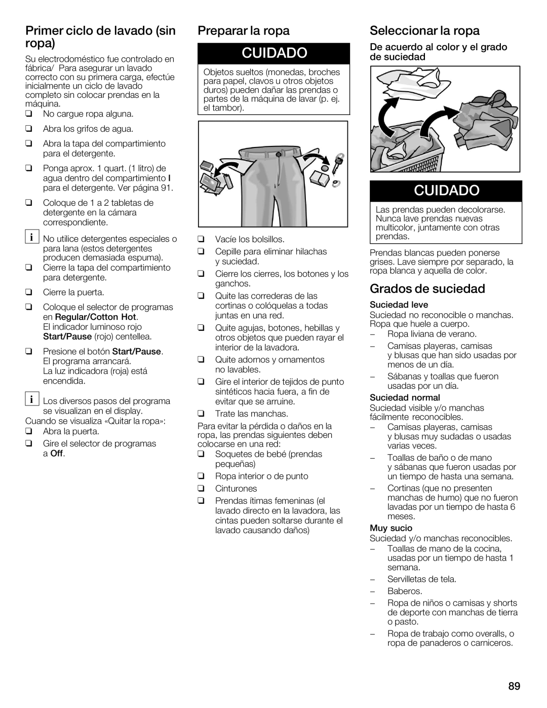 Bosch Appliances 800 Series manual Primer ciclo de lavado sinPreparar la ropa Ropa, Seleccionar la ropa, Suciedad 