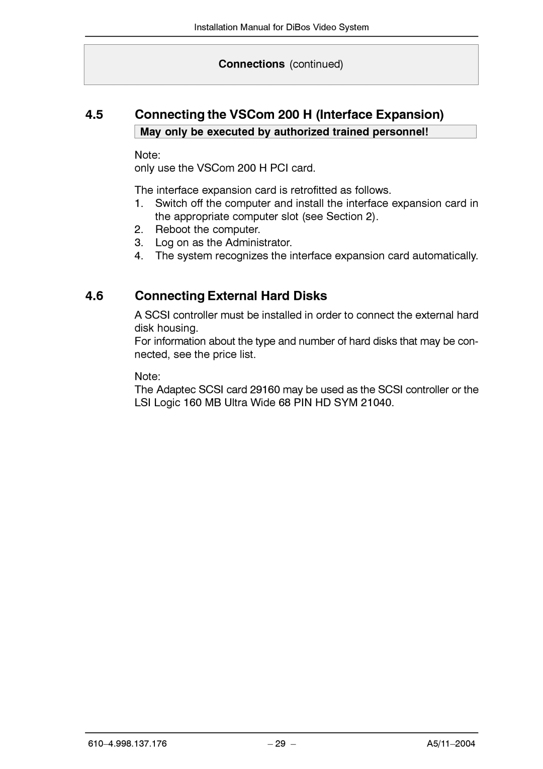 Bosch Appliances A5 installation manual Connecting the VSCom 200 H Interface Expansion, Connecting External Hard Disks 