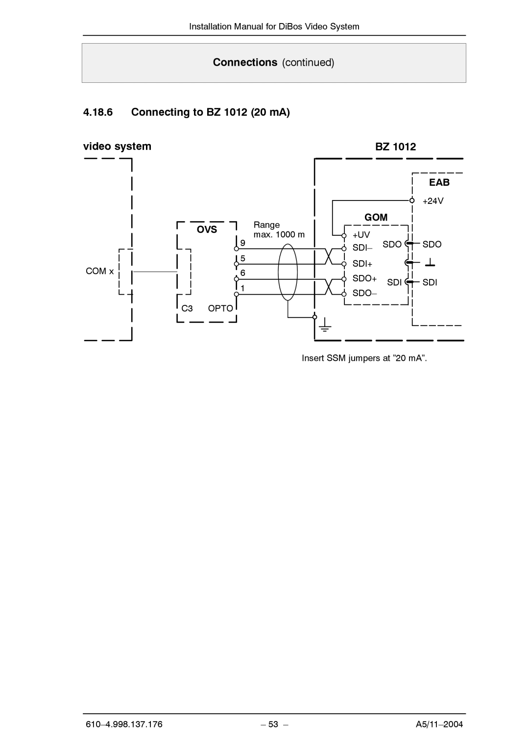 Bosch Appliances A5 installation manual Connections Connecting to BZ 1012 20 mA video system 