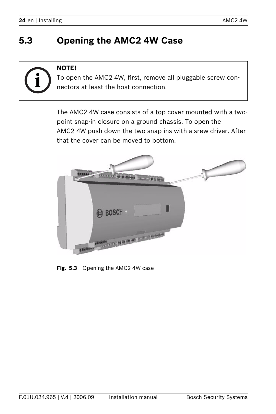 Bosch Appliances APC-AMC2-4WUS, APC-AMC2-4WCF installation manual Opening the AMC2 4W Case 