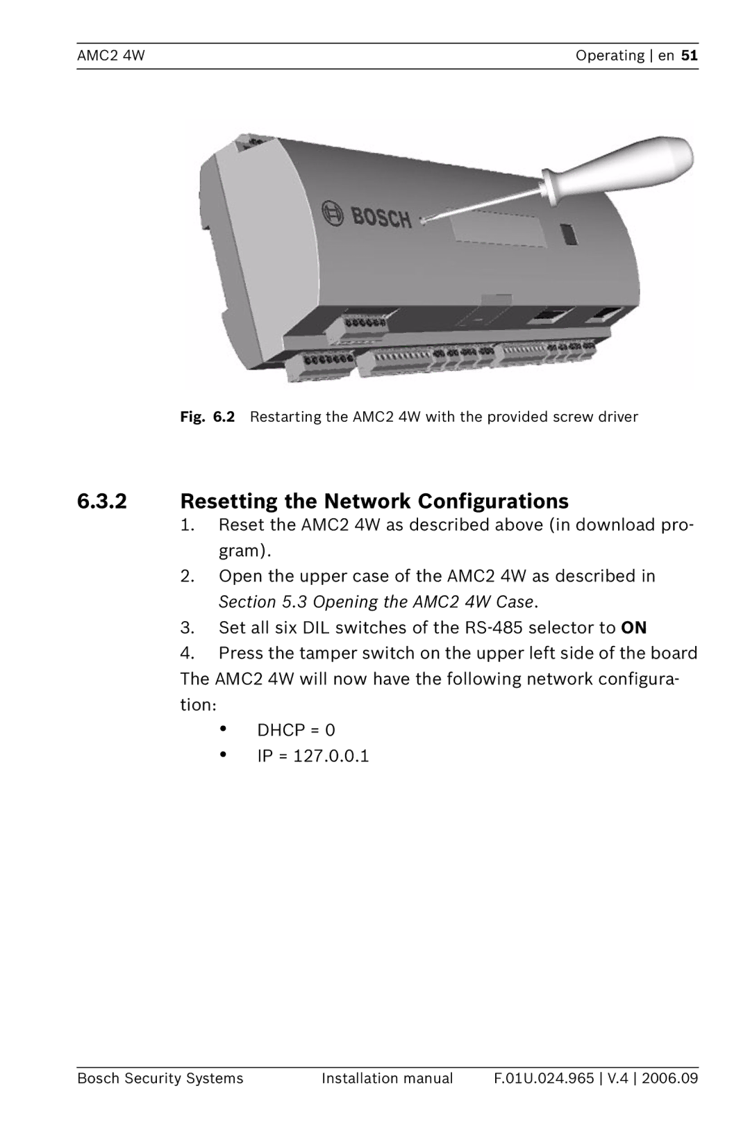 Bosch Appliances APC-AMC2-4WUS Resetting the Network Configurations, Restarting the AMC2 4W with the provided screw driver 