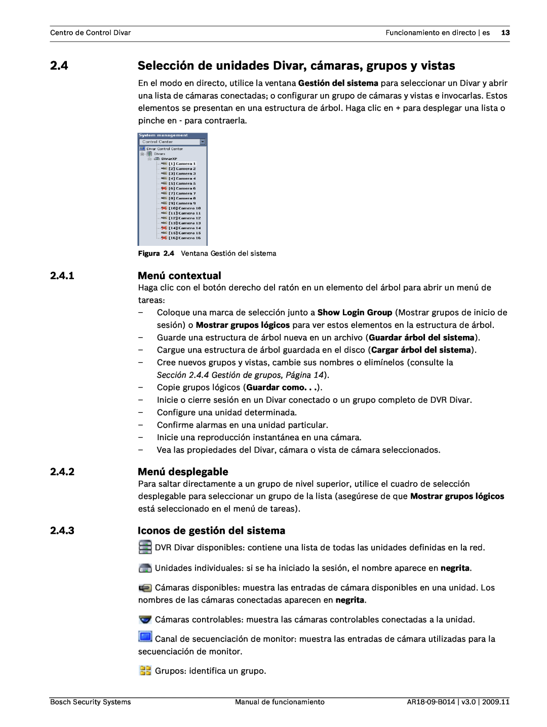 Bosch Appliances AR18-09-B014 manual 2.4.1, Menú contextual, 2.4.2, Menú desplegable, 2.4.3, Iconos de gestión del sistema 