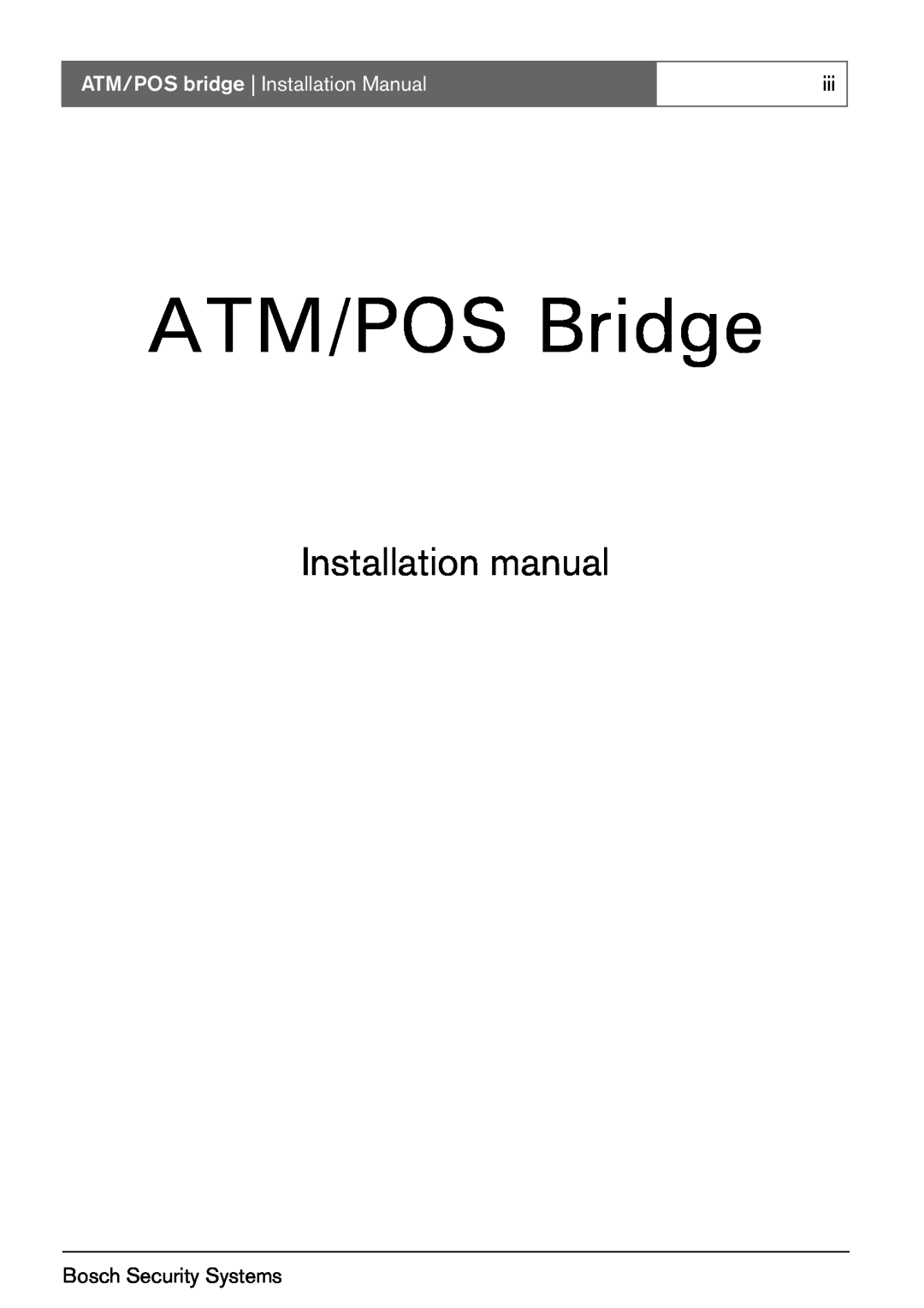 Bosch Appliances ATM/POS Bridge Installation manual, ATM/POS bridge Installation Manual, Bosch Security Systems 