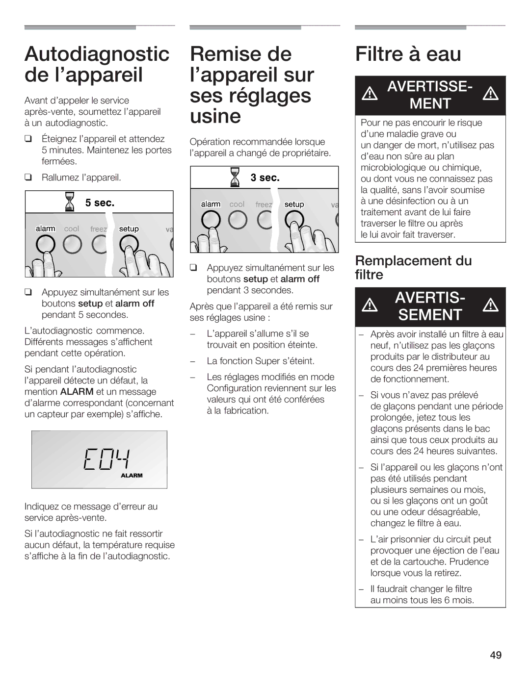 Bosch Appliances B36IB manual Autodiagnostic Remise Filtre Eau Lappareil Sur, Ses Réglages Usine, Remplacement Filtre 