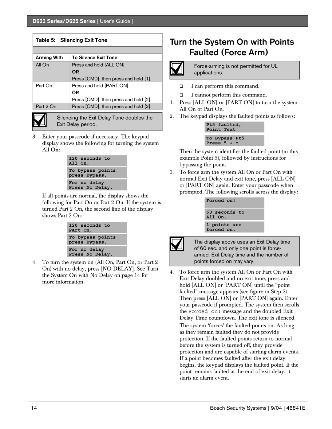 Bosch Appliances D623, D625 manual Turn the System On with Points Faulted Force Arm, Silencing Exit Tone 