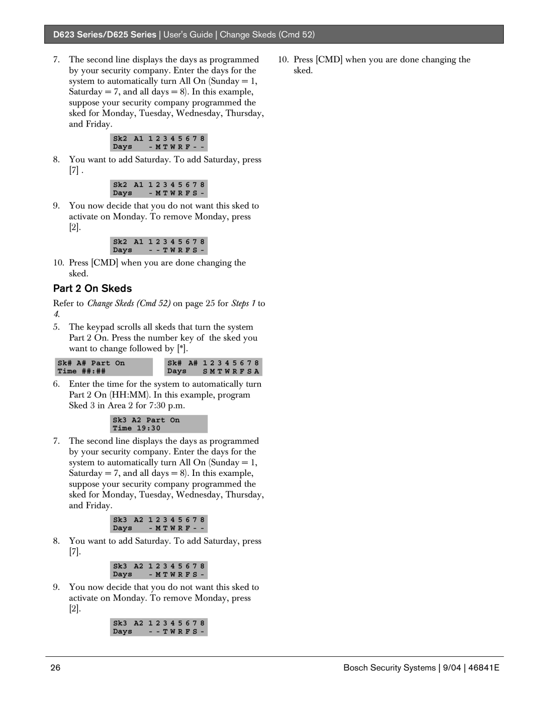 Bosch Appliances D623, D625 manual Part 2 On Skeds 