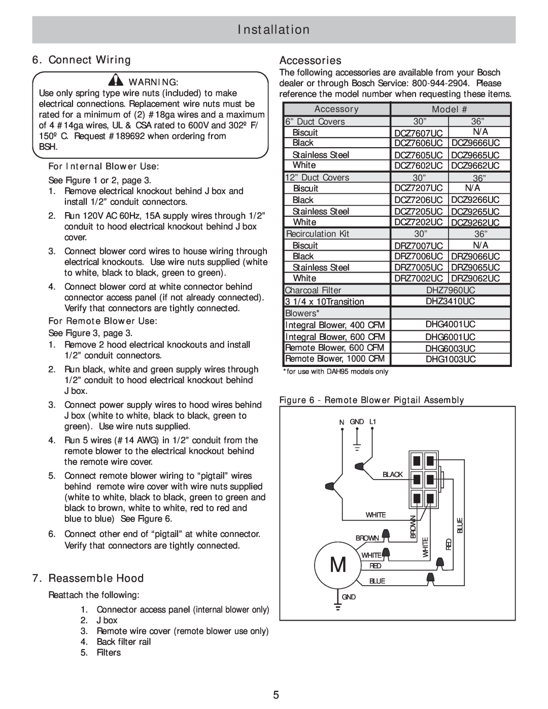 Bosch Appliances DAH93 Connect Wiring, Accessories, Reassemble Hood, For Internal Blower Use, For Remote Blower Use 