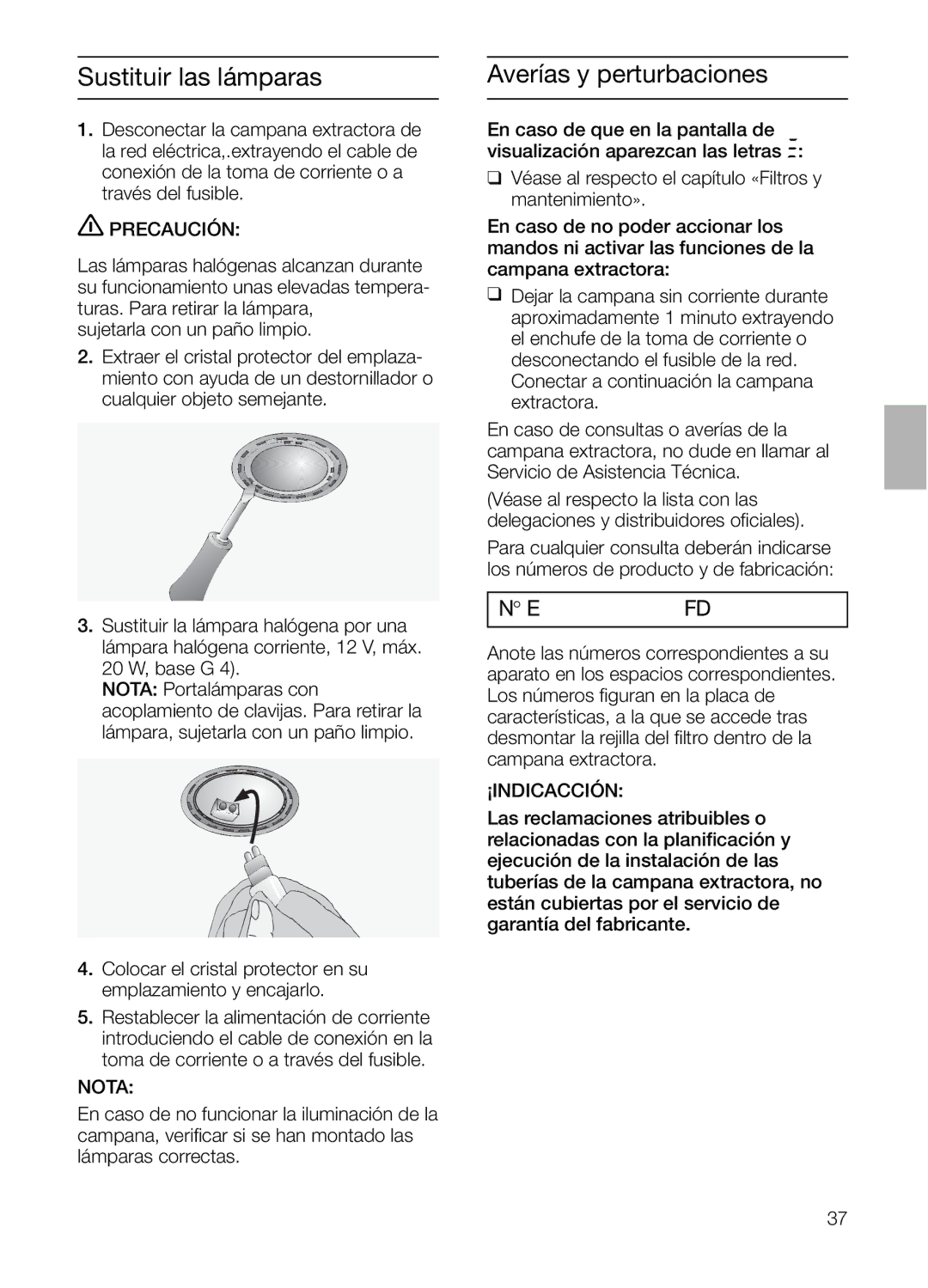 Bosch Appliances DIE 165 R Sustituir las lámparas, Averías y perturbaciones, Sujetarla con un paño limpio, ¡Indicacción 