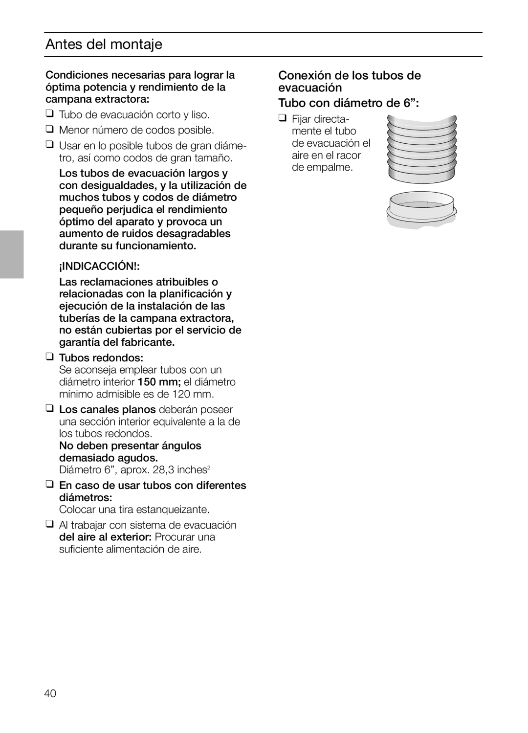 Bosch Appliances DIE 165 R manual Conexión de los tubos de evacuación Tubo con diámetro de, ¡Indicacción 