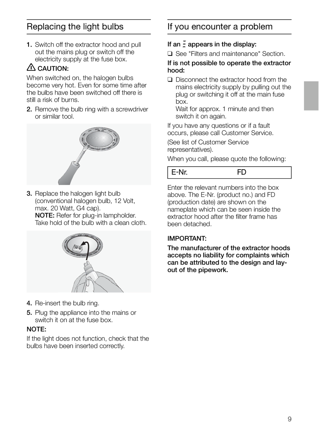 Bosch Appliances DIE 165 R manual Replacing the light bulbs, If you encounter a problem 