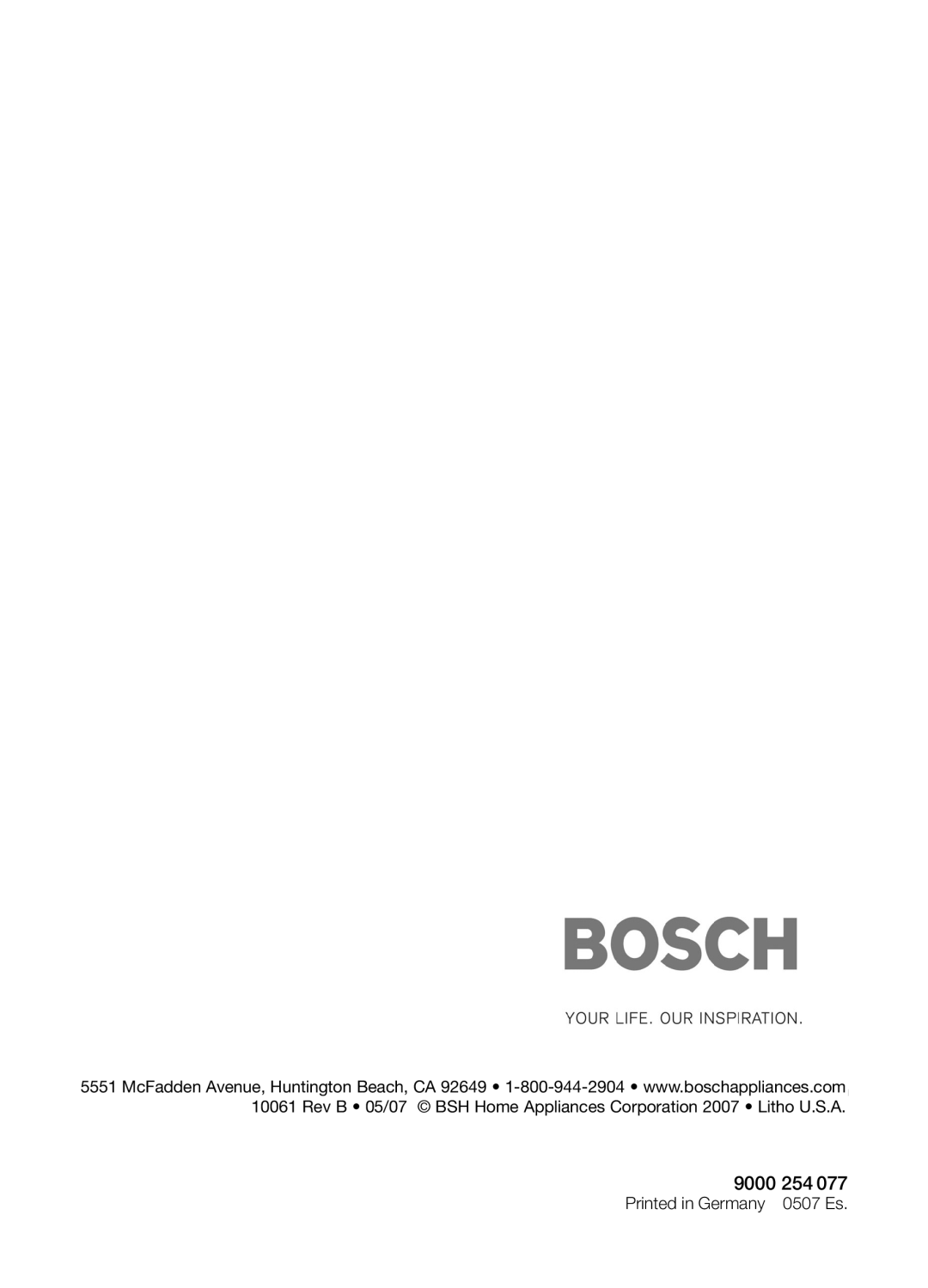 Bosch Appliances DIE 165 R Printed in Germany 0507 Es, McFadden Avenue, Huntington Beach, CA 92649, Rev B 05/07 BSH Home 