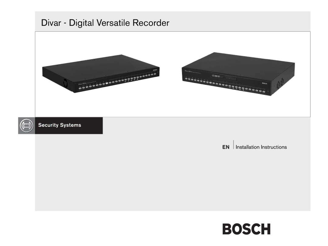 Bosch Appliances Divar -Digital Versatile Recorder installation instructions Divar Digital Versatile Recorder 