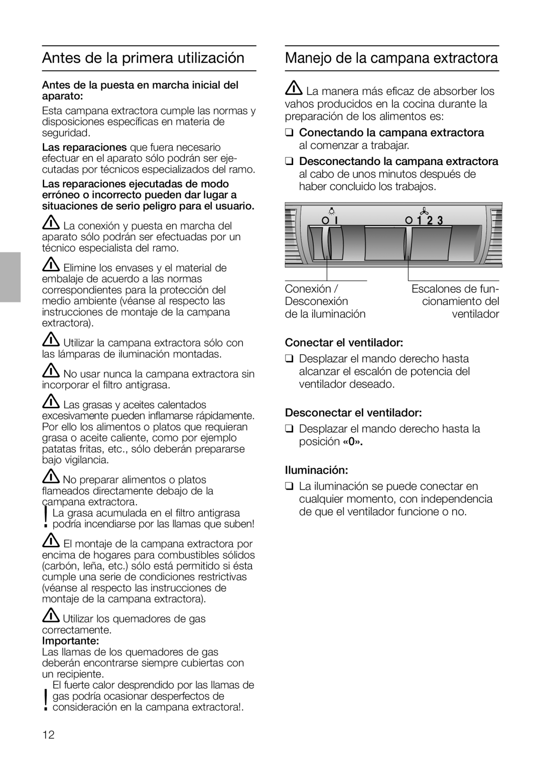 Bosch Appliances DKE 93 manual Antes de la primera utilización, Manejo de la campana extractora 