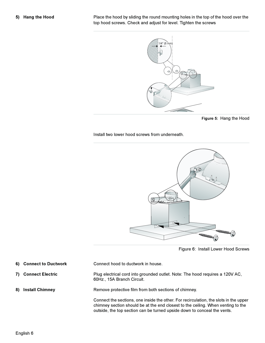 Bosch Appliances DKE94 installation manual Hang the Hood, Connect to Ductwork, Connect Electric, Install Chimney, 1/4 6 mm 